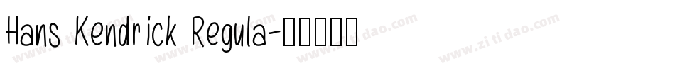 Hans Kendrick Regula字体转换